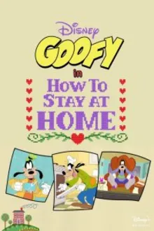 Постер к сериалу Disney Presents Goofy in How to Stay at Home