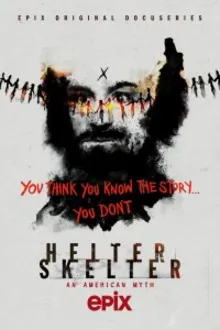 Постер к сериалу Helter Skelter: Американский миф