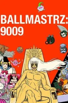Постер к сериалу  Повелители мяча: 9009 