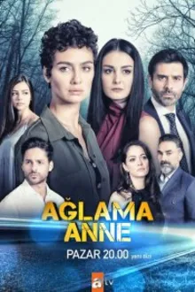 Постер к сериалу  Не плачь, мама 