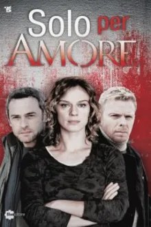 Постер к сериалу Абсолютная гласность / Только ради любви